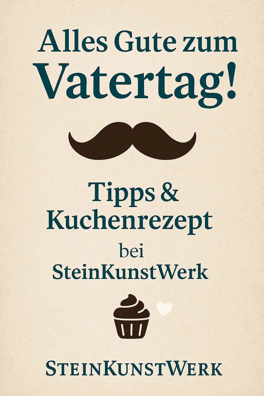 🍃 Alles Gute zum Vatertag! - SteinKunstWerk