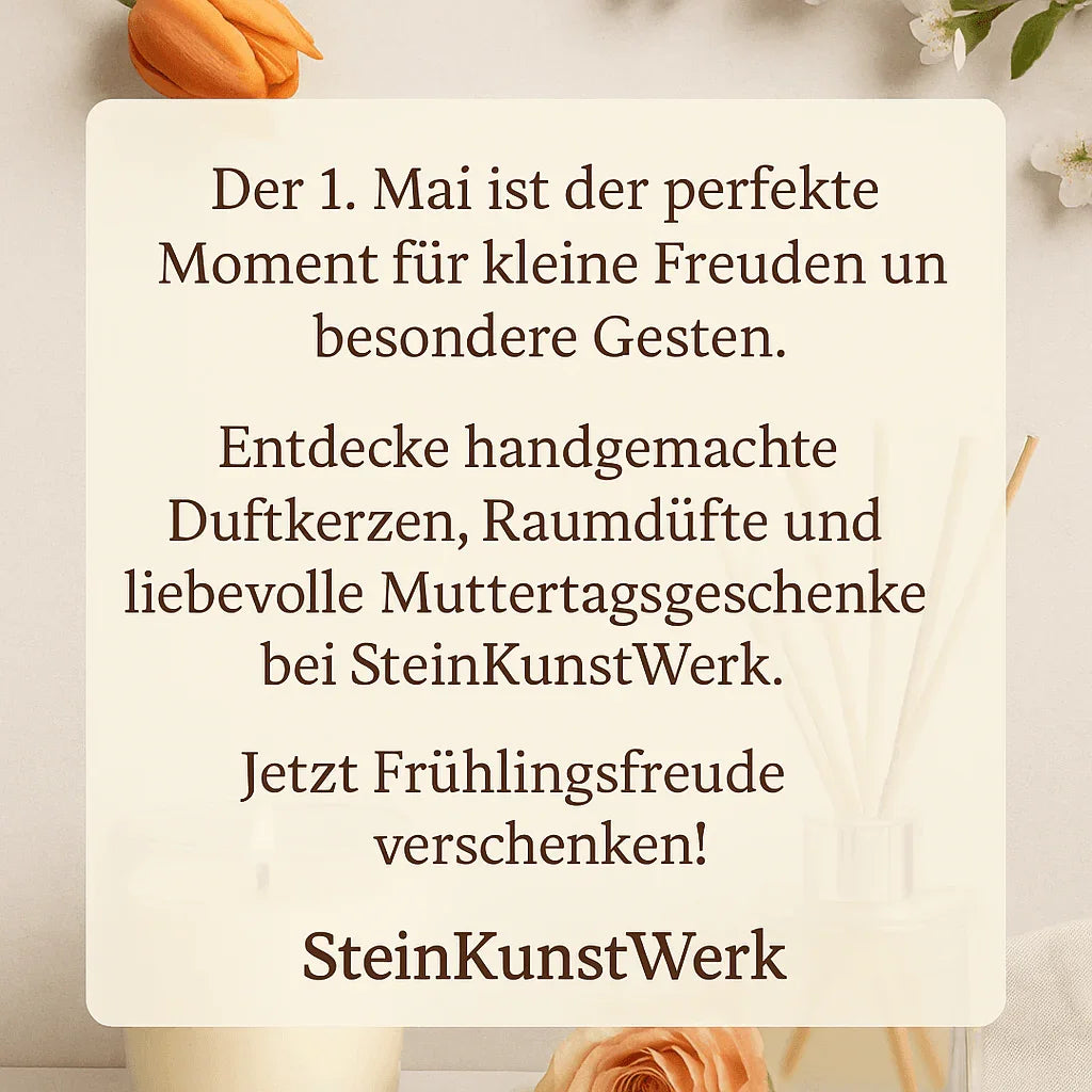 1. Mai – Feiertag für neue Energie und kleine Aufmerksamkeiten - SteinKunstWerk